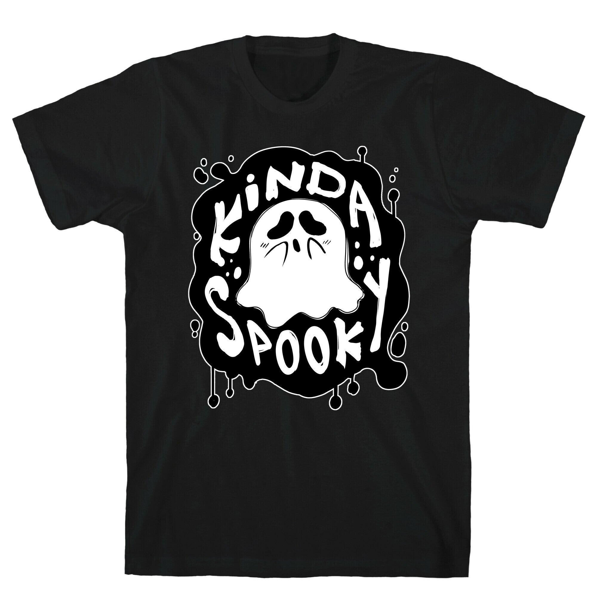 Kinda Spooky T-Shirt